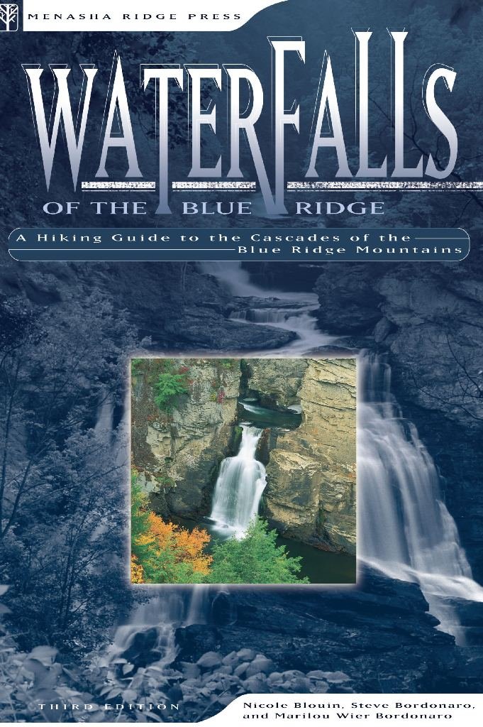 Waterfalls of the Blue Ridge: A Hiking Guide to the Cascades of the Blue Ridge Mountains book cover