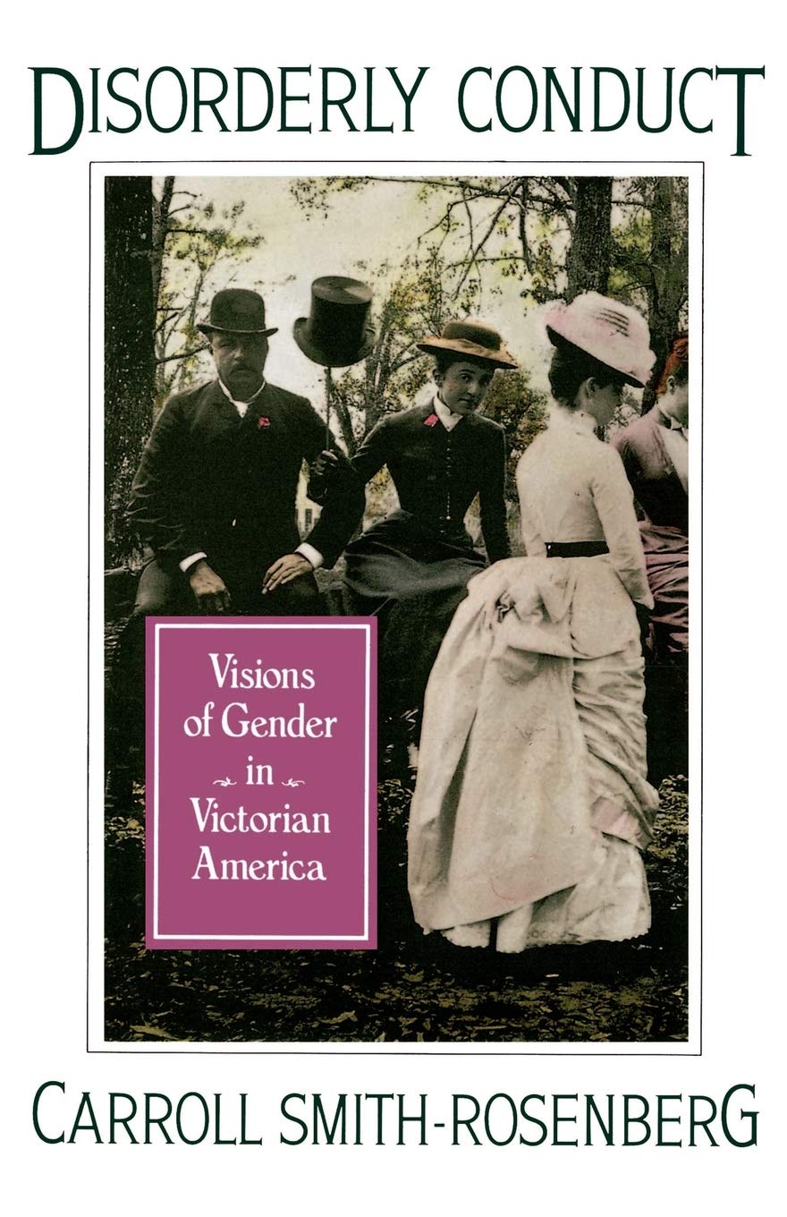 Disorderly Conduct: Visions of Gender in Victorian America book cover