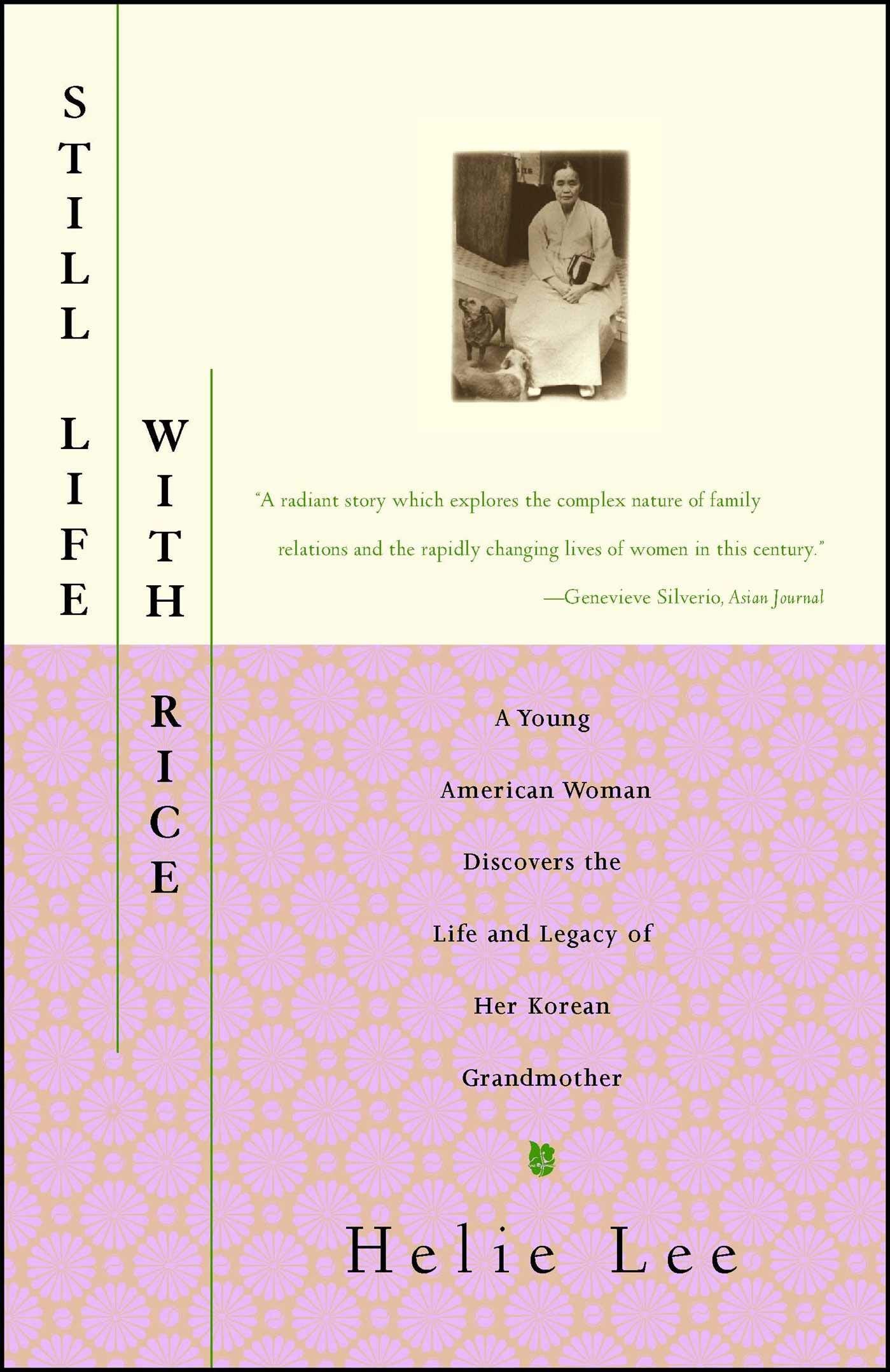 Still Life with Rice: A Young American Woman Discovers the Life and Legacy of Her Korean Grandmother book cover