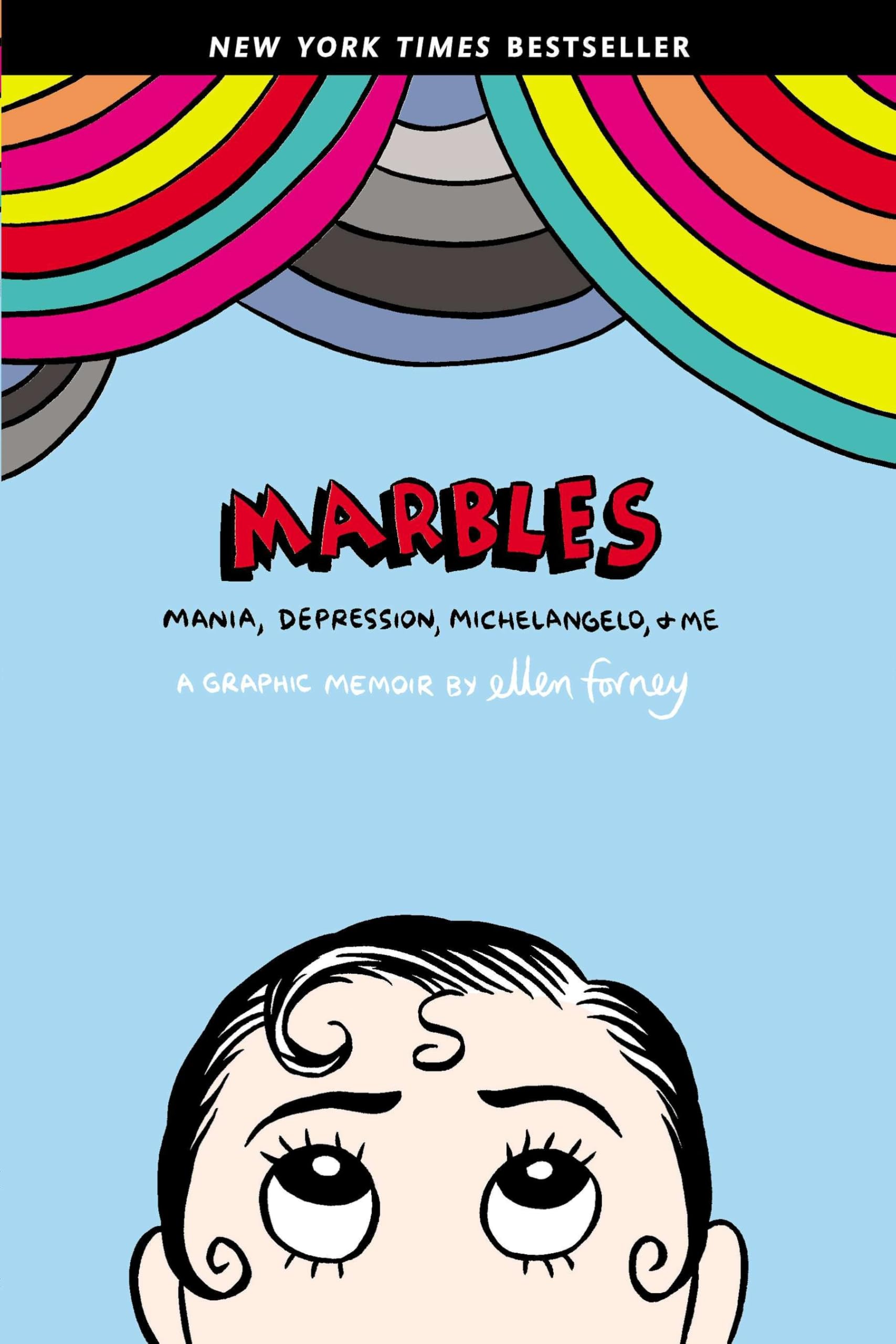 Marbles: Mania, Depression, Michelangelo, and Me: A Graphic Memoir book cover