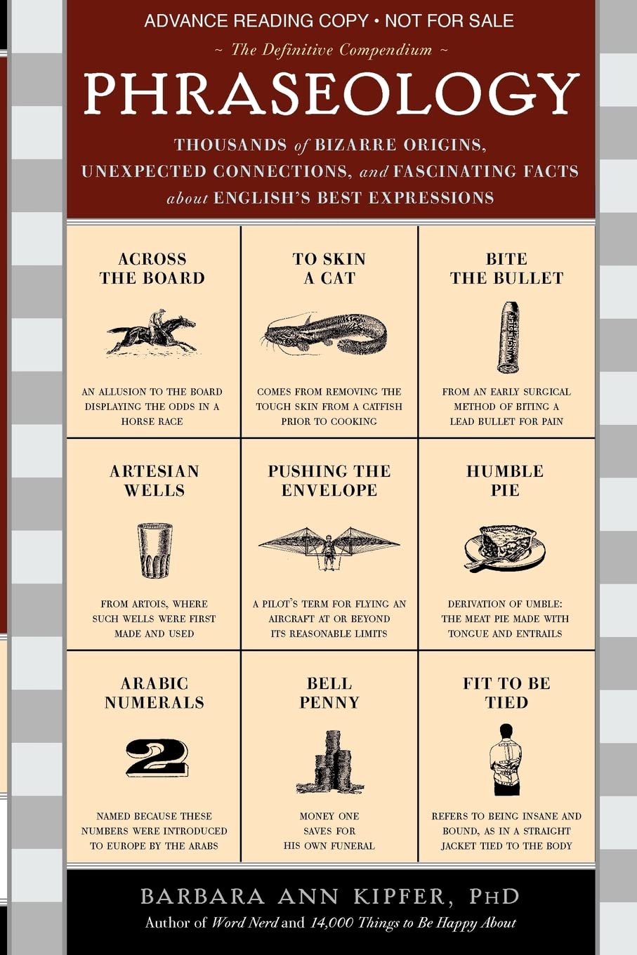 Phraseology: Thousands of Bizarre Origins, Unexpected Connections, and Fascinating Facts about English's Best Expressions