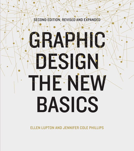 Graphic Design: The New Basics (Second Edition, Revised and Expanded) book cover