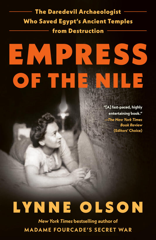 Empress of the Nile: The Daredevil Archaeologist Who Saved Egypt's Ancient Temples from Destruction book cover