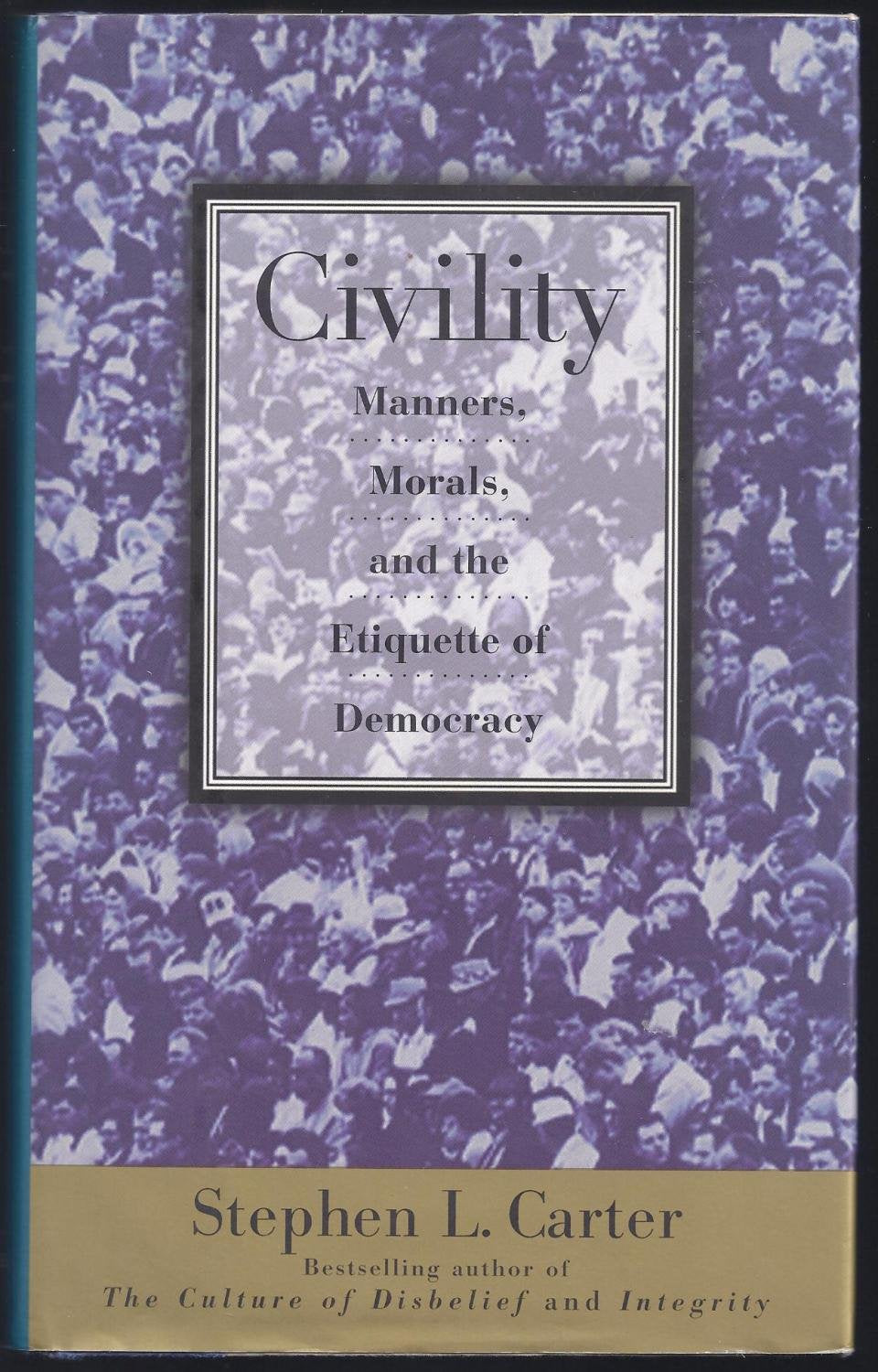 Civility: Manners, Morals, and the Etiquette of Democracy book cover