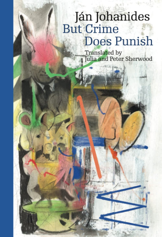 But Crime Does Punish (Modern Slovak Classics)