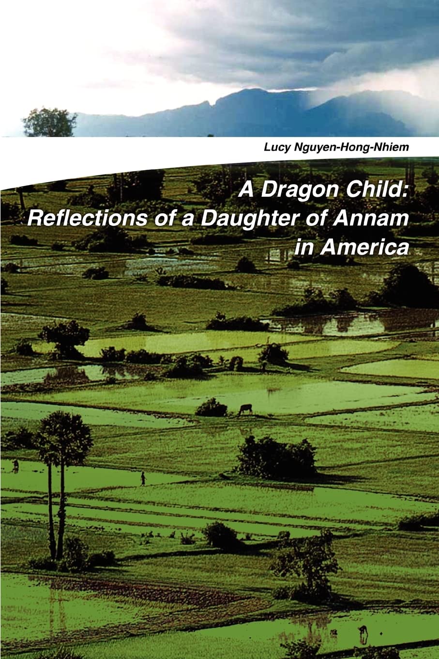 Dragon Child: Reflections of a Daughter of Annam in America book cover