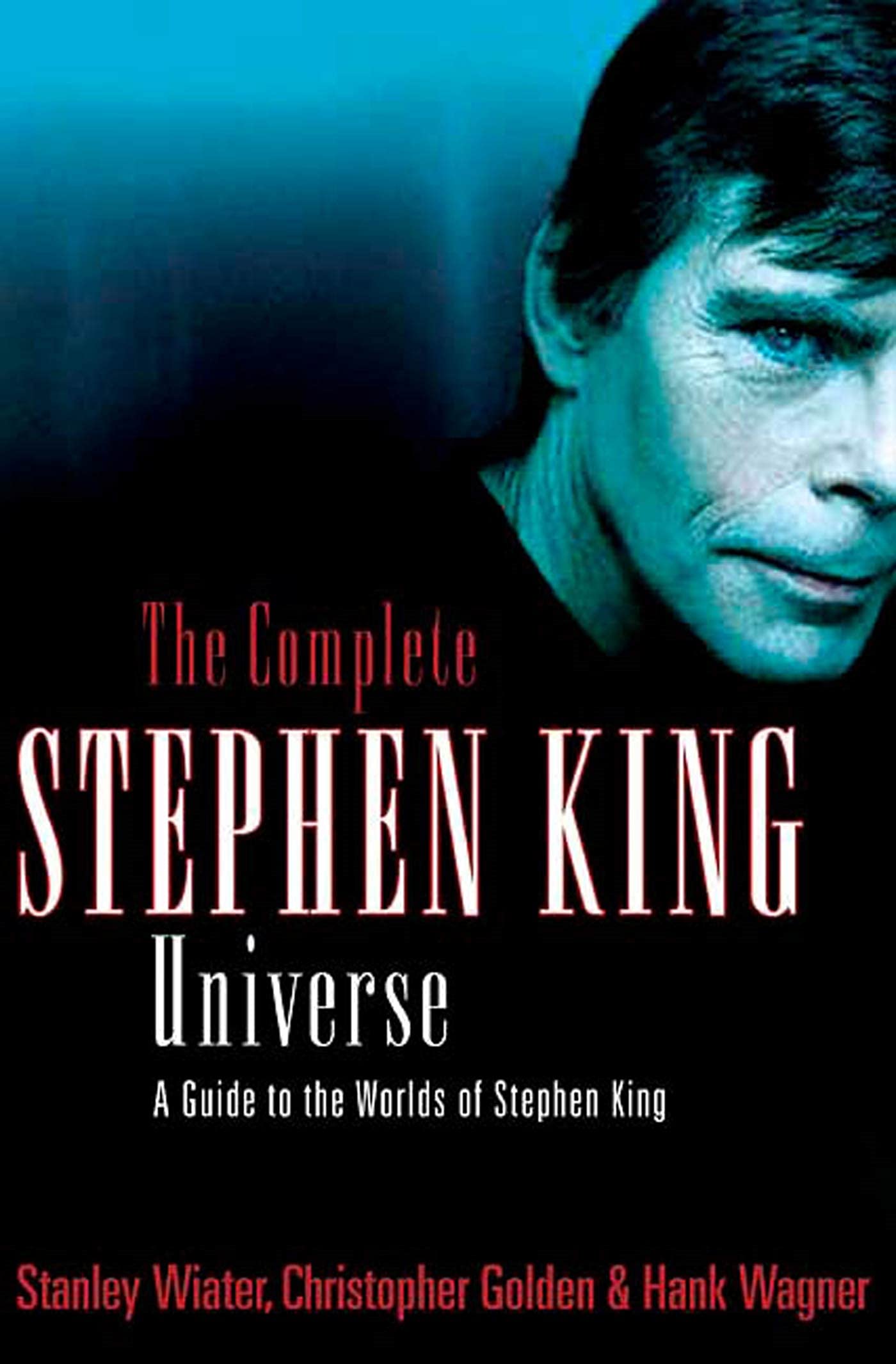 Complete Stephen King Universe: A Guide to the Worlds of Stephen King (Revised & Updat) book cover
