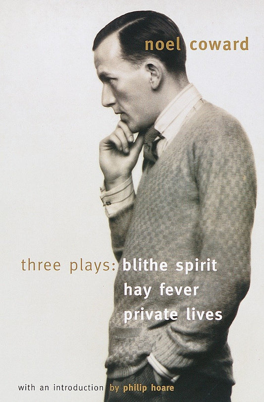 Blithe Spirit, Hay Fever, Private Lives: Three Plays book cover