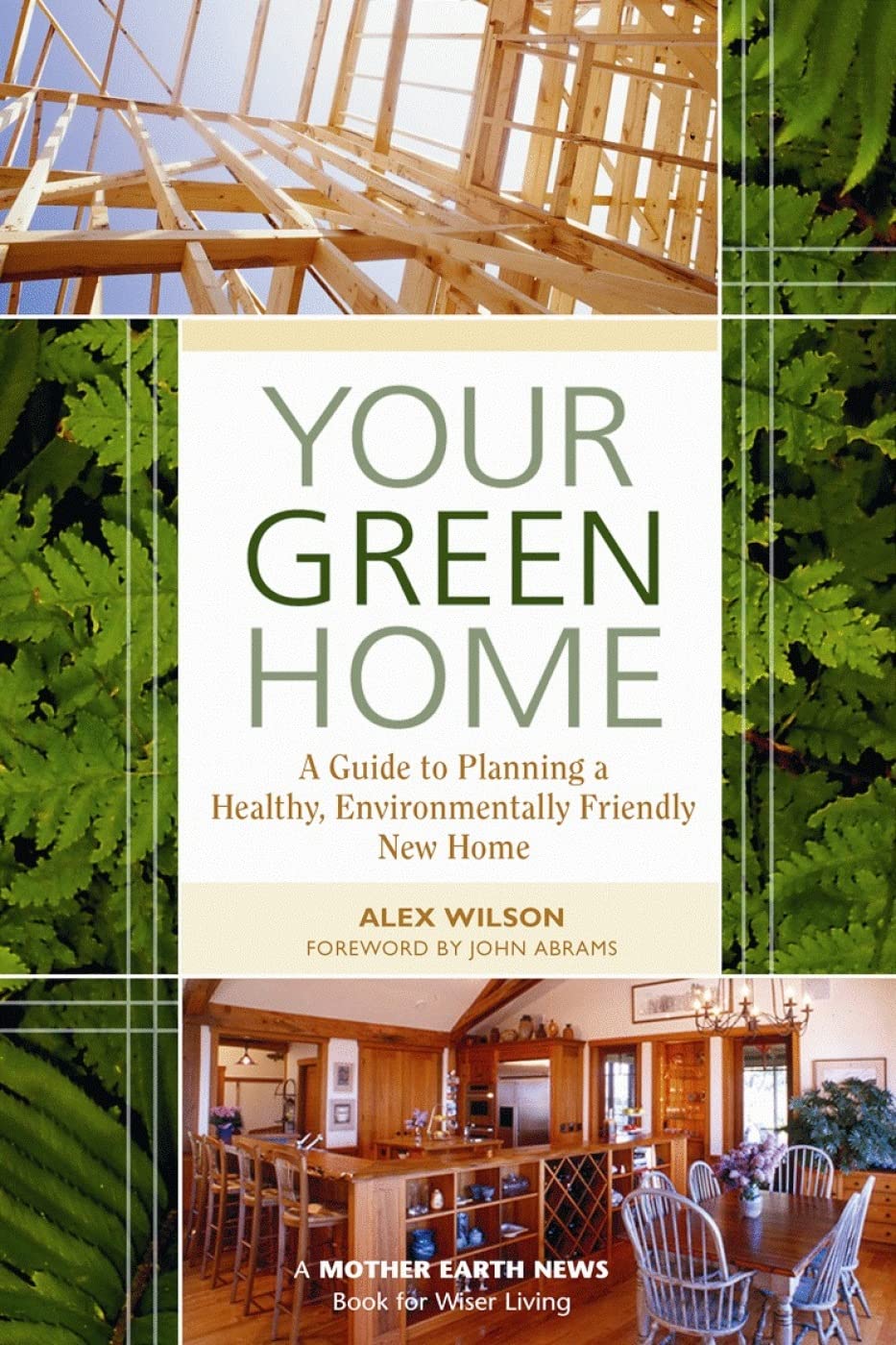 Your Green Home: A Guide to Planning a Healthy, Environmentally Friendly, New Home book cover