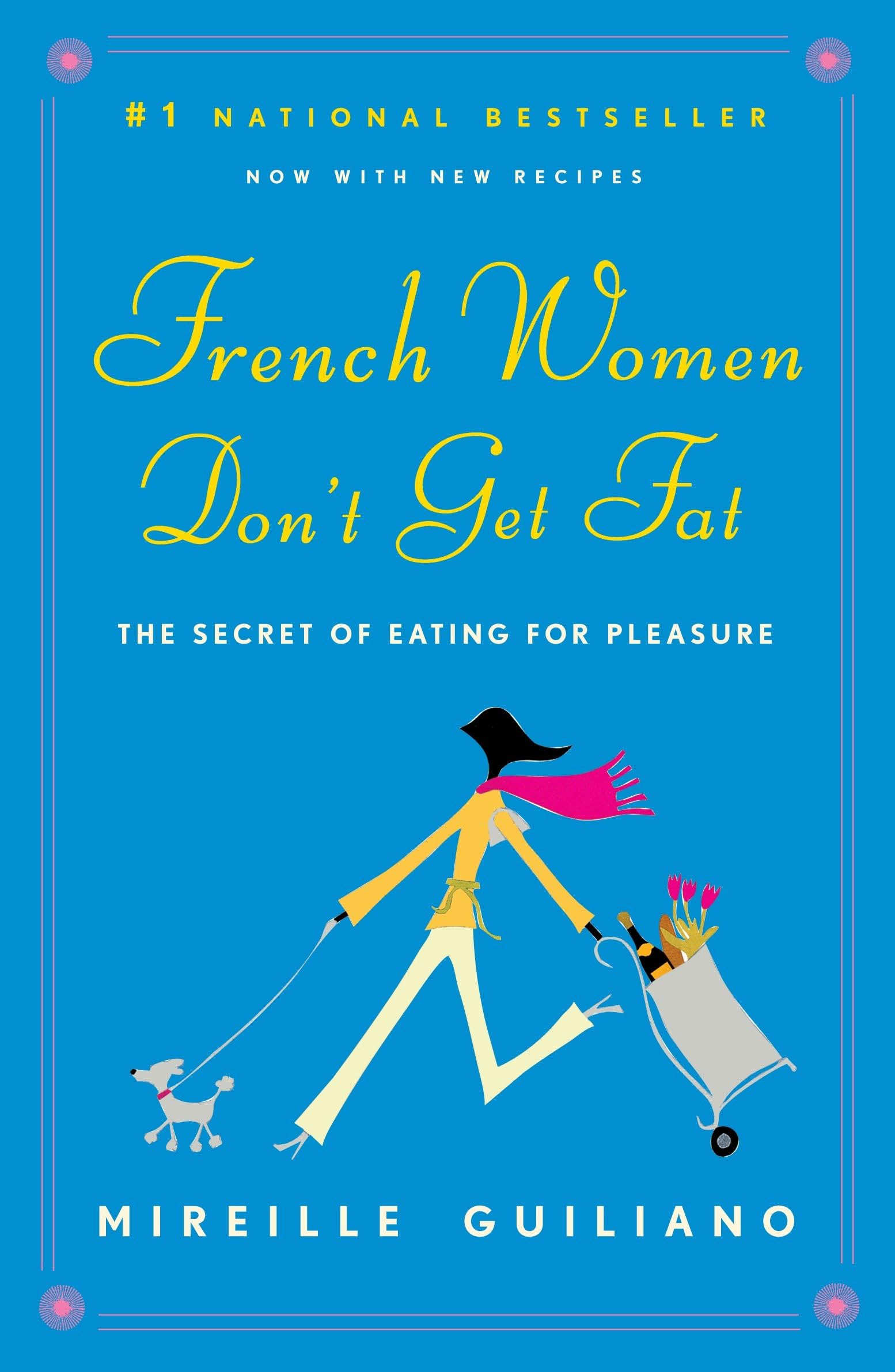 French Women Don't Get Fat: The Secret of Eating for Pleasure book cover