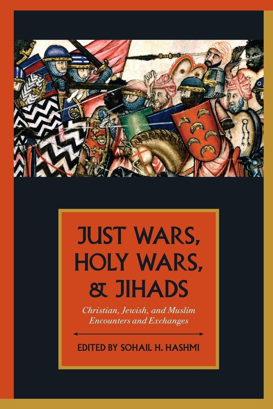 Just Wars, Holy Wars, and Jihads: Christian, Jewish, and Muslim Encounters and Exchanges book cover