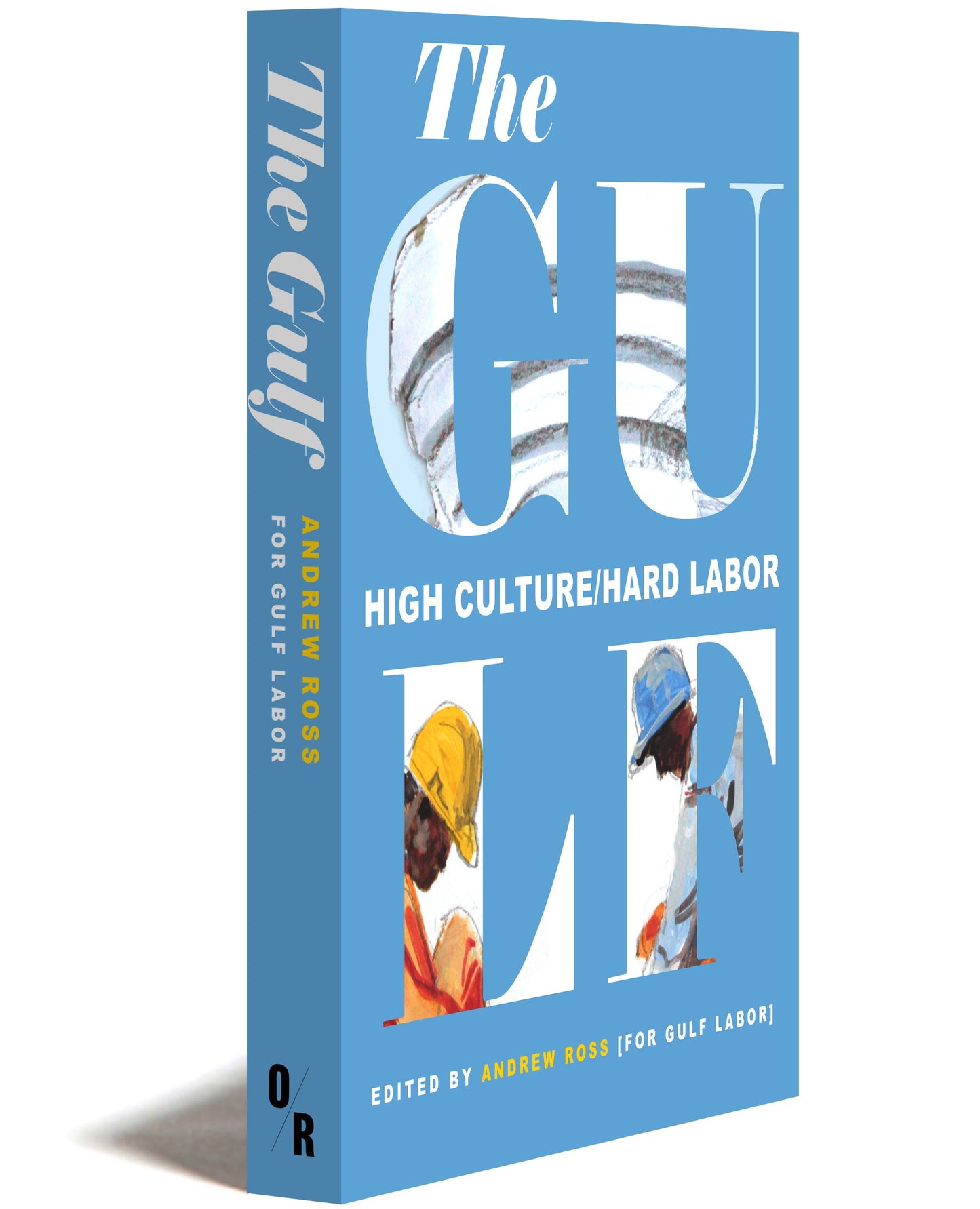 The Gulf: High Culture/Hard Labor book cover