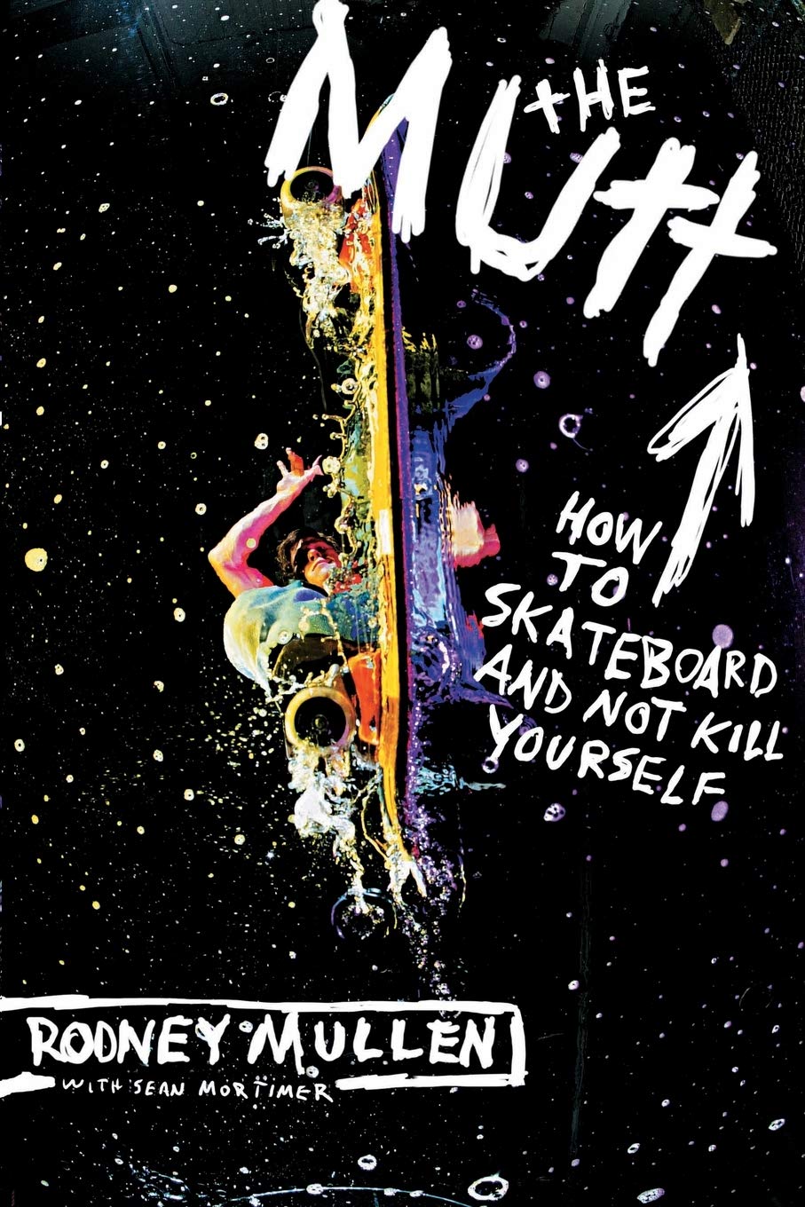 Mutt: How to Skateboard and Not Kill Yourself (Revised) book cover