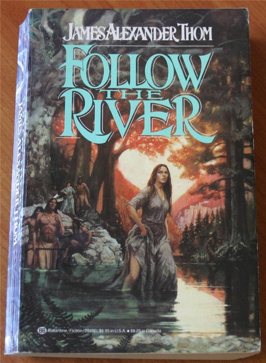 Follow the River (Ballantine Books)