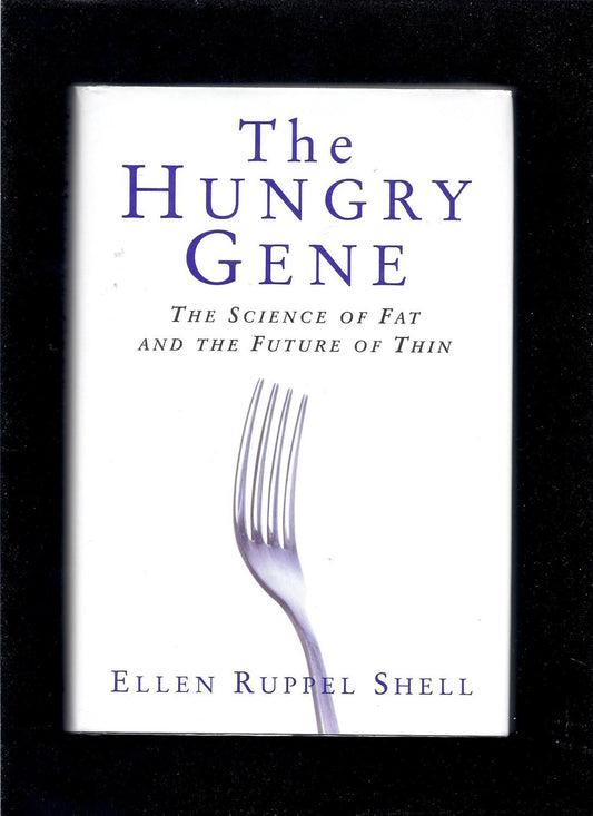 Hungry Gene: The Science of Fat and the Future of Thin book cover