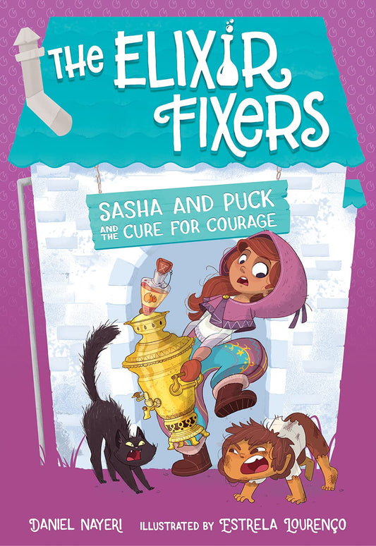 Sasha and Puck and the Cure for Courage: 3 book cover