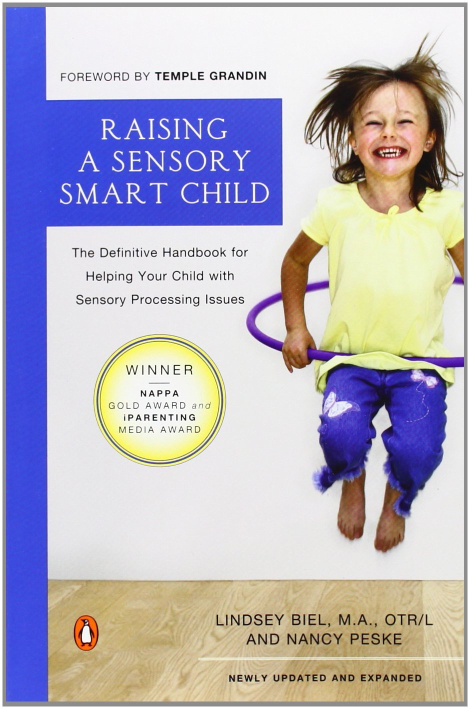 Raising a Sensory Smart Child: The Definitive Handbook for Helping Your Child with Sensoryintegration Issues book cover