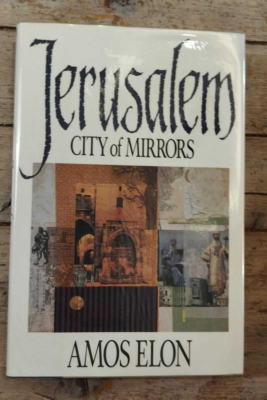 Jerusalem, City of Mirrors: City of Mirrors