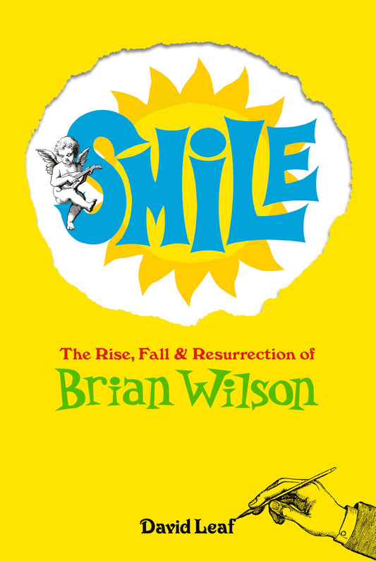 Smile: The Rise, Fall and Resurrection of Brian Wilson book cover