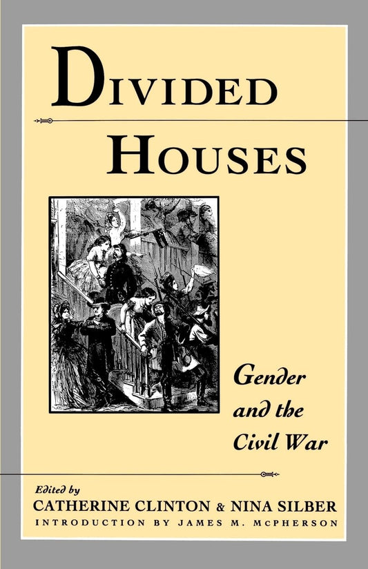 Divided Houses: Gender and the Civil War book cover