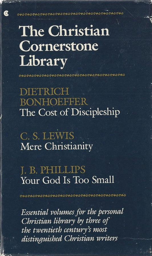 Christian Cornerstone Library: The Cost of Discipleship - Mere Christianity - Your God is Too Small book cover
