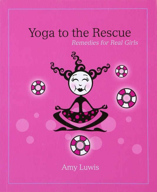 Yoga to the Rescue: Remedies for Real Girls