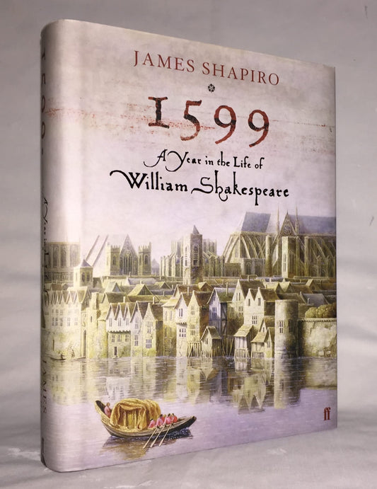 1599: a year in the life of William Shakespeare