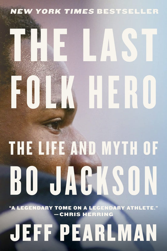 Last Folk Hero: The Life and Myth of Bo Jackson book cover
