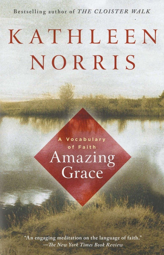 Amazing Grace: A Vocabulary of Faith (Revised)