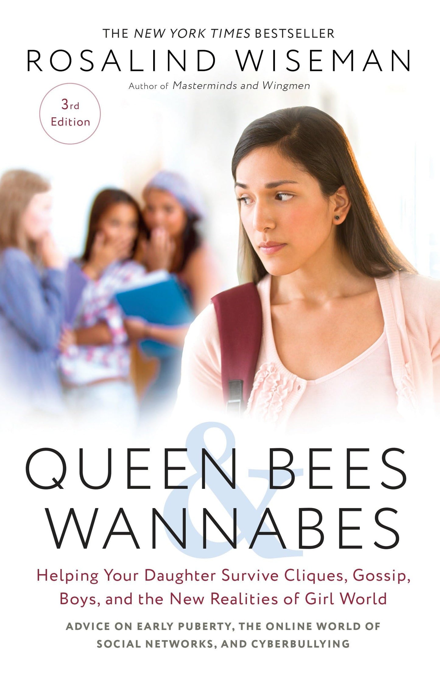 Queen Bees and Wannabes, 3rd Edition: Helping Your Daughter Survive Cliques, Gossip, Boys, and the New Realities of Girl World book cover