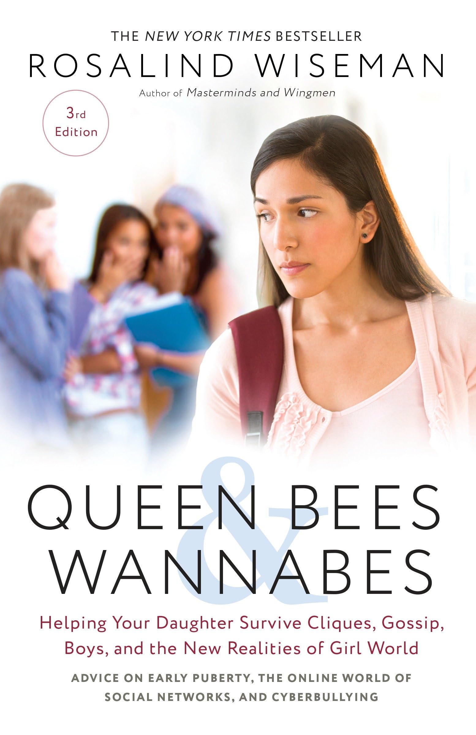 Queen Bees and Wannabes, 3rd Edition: Helping Your Daughter Survive Cliques, Gossip, Boys, and the New Realities of Girl World book cover