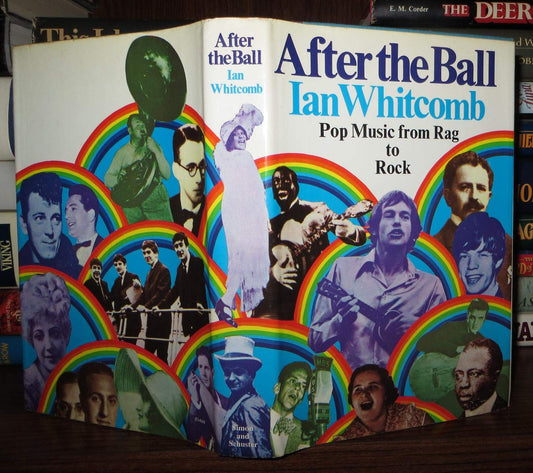 After the Ball: Pop Music from Rag to Rock