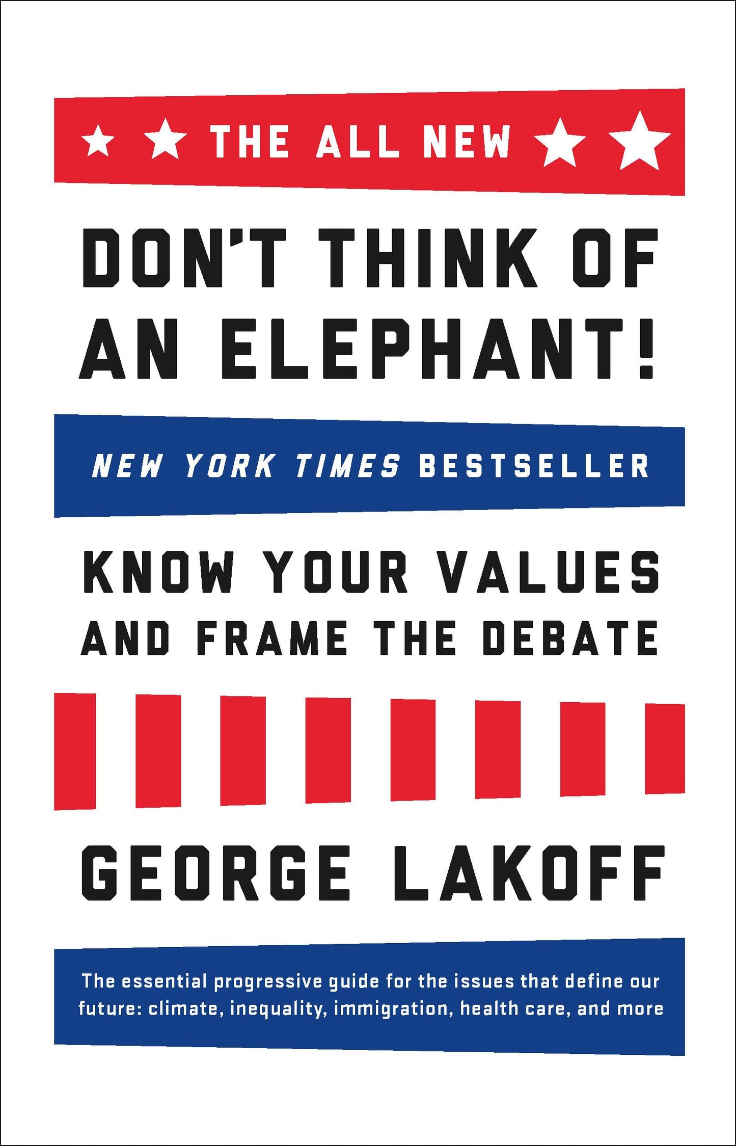 All New Don't Think of an Elephant!: Know Your Values and Frame the Debate book cover