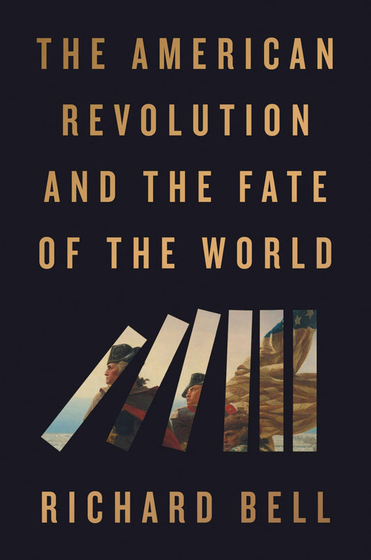 The American Revolution and the Fate of the World book cover