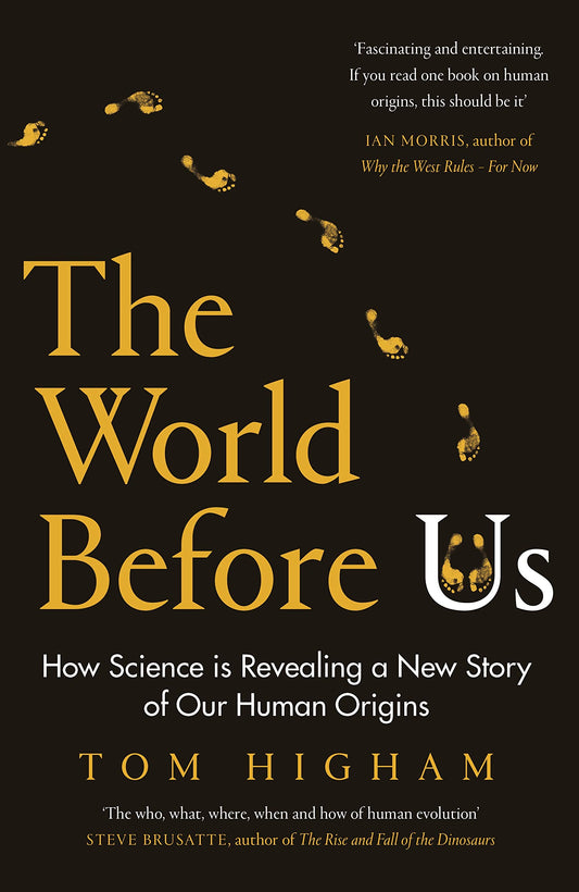 World Before Us: How Science Is Revealing a New Story of Our Human Origins