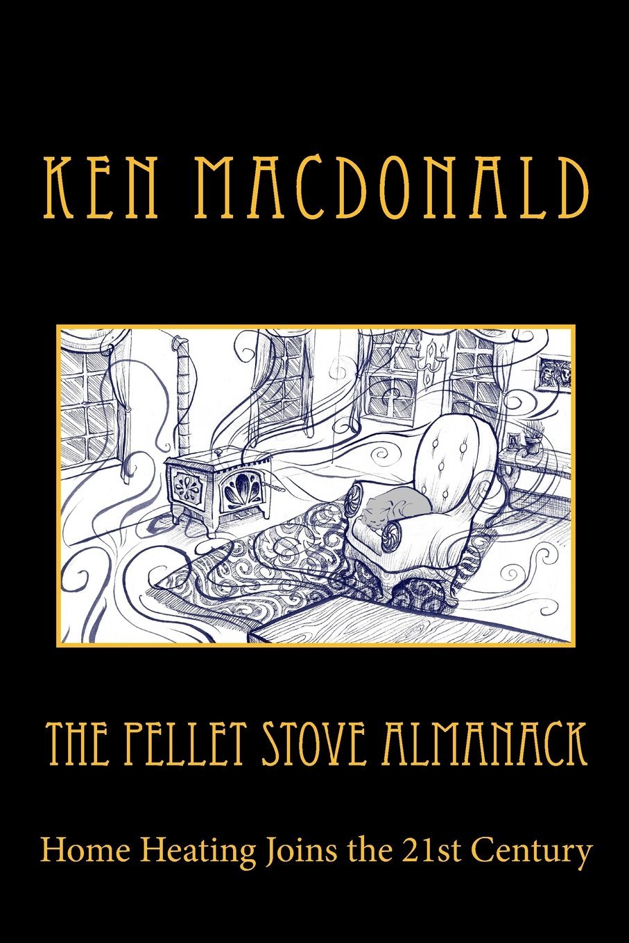 Pellet Stove Almanack: Home Heating Joins the 21st Century book cover