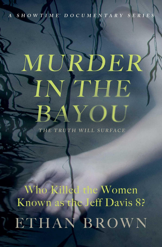Murder in the Bayou: Who Killed the Women Known as the Jeff Davis 8? (Media Tie-In) book cover