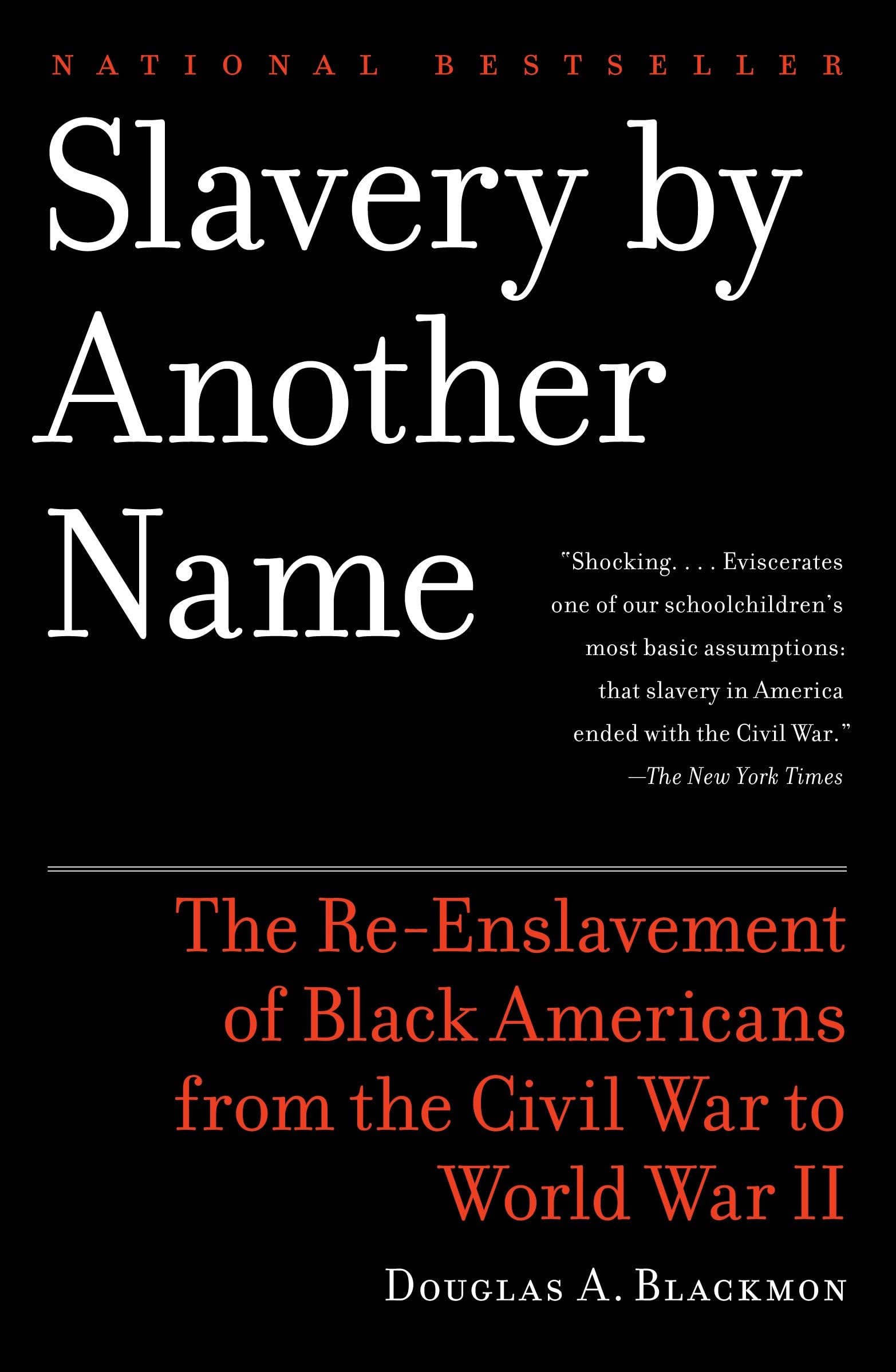 Slavery by Another Name (Pulitzer Prize Winner): The Re-Enslavement of Black Americans from the Civil War to World War II book cover