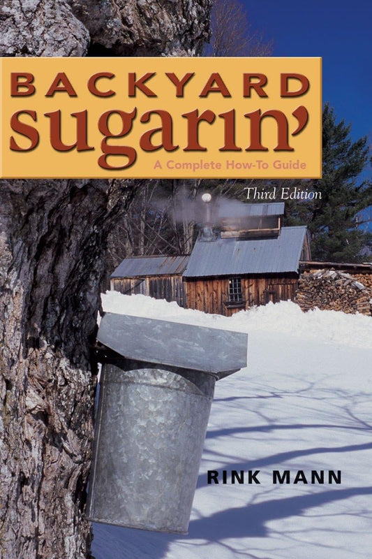 Backyard Sugarin': A Complete How-To Guide book cover