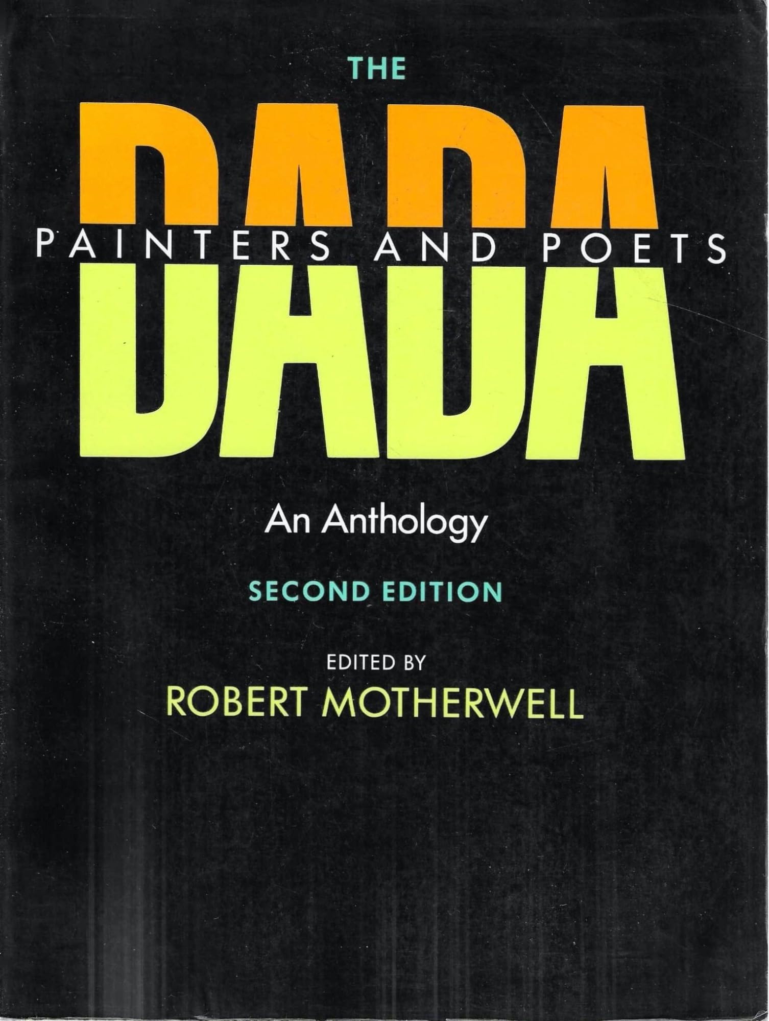Dada Painters and Poets: An Anthology, Second Edition (Revised) book cover