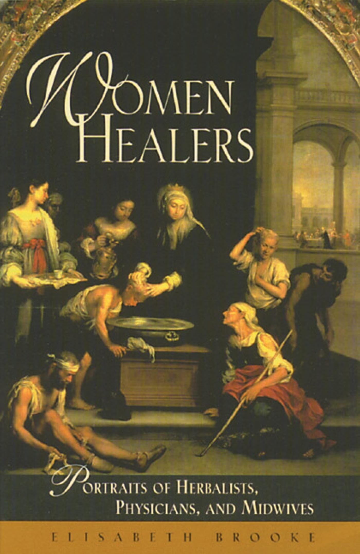 Women Healers: Portraits of Herbalists, Physicians, and Midwives (Original) book cover