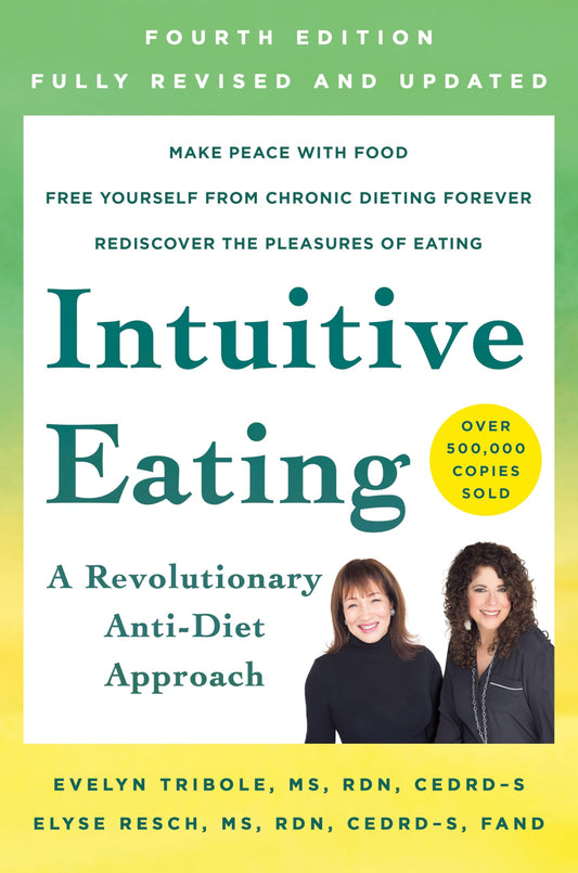 Intuitive Eating, 4th Edition: A Revolutionary Anti-Diet Approach book cover