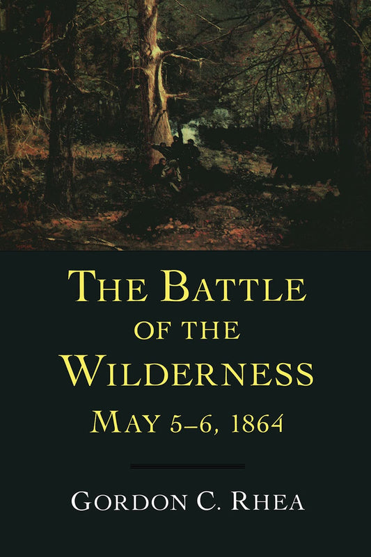 Battle of the Wilderness, May 5--6, 1864