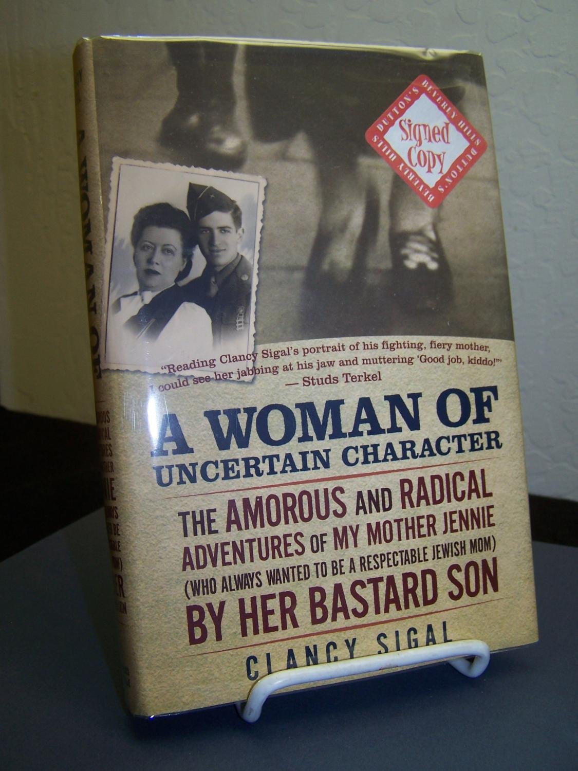 Woman of Uncertain Character: The Amorous and Radical Adventures of My Mother Jennie (Who Always Wanted to Be a Respectable Jewish Mom) by Her Basta