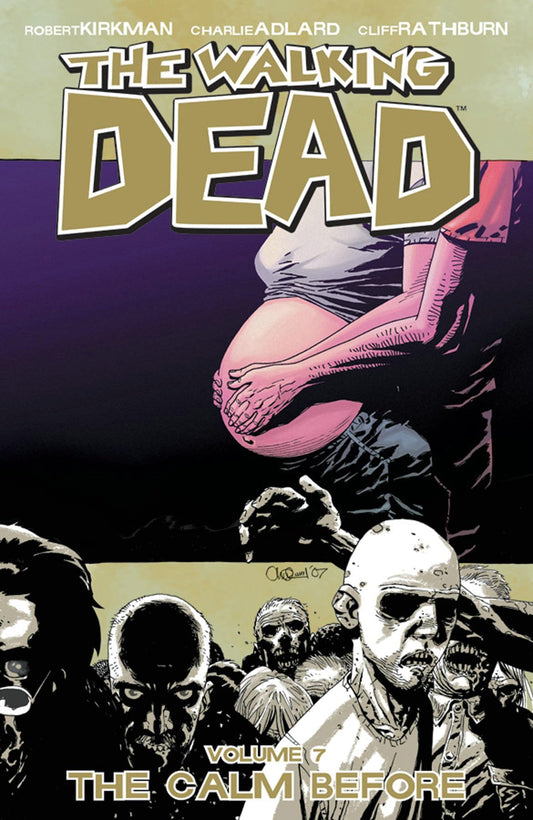 Walking Dead Volume 7: The Calm Before book cover