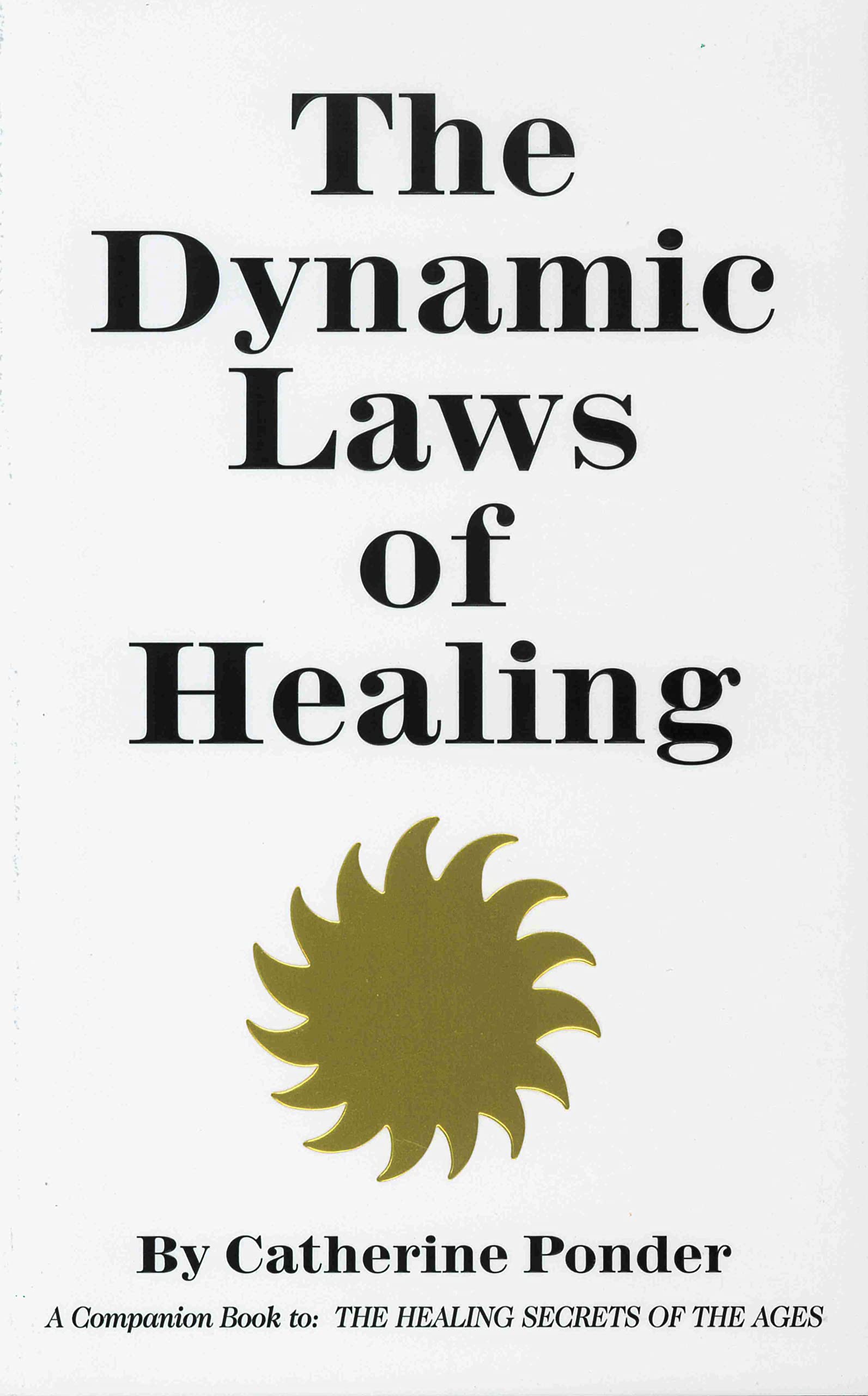 Dynamic Laws of Healing: A Companion Book to the Healing Secrets of the Ages (Revised) book cover