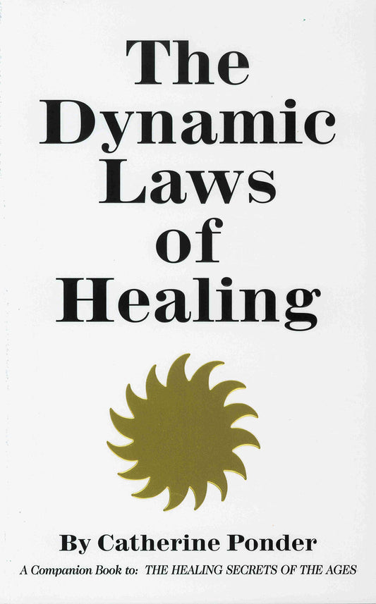 Dynamic Laws of Healing: A Companion Book to the Healing Secrets of the Ages (Revised) book cover