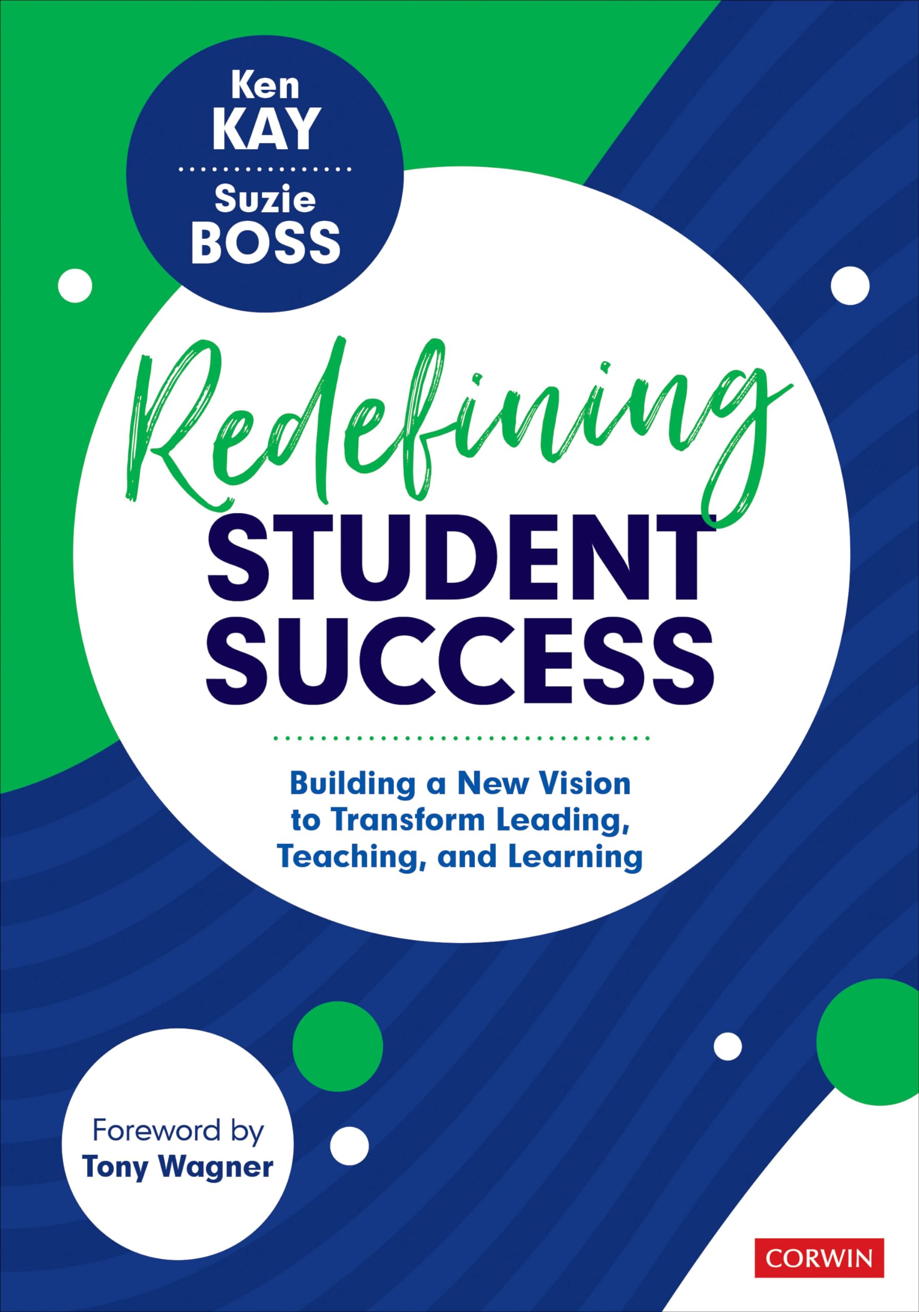 Redefining Student Success: Building a New Vision to Transform Leading, Teaching, and Learning book cover