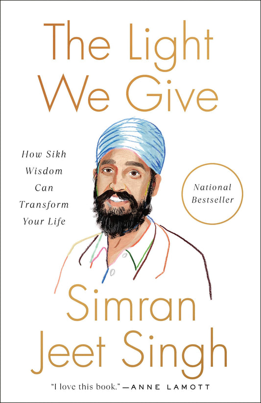 Light We Give: How Sikh Wisdom Can Transform Your Life book cover