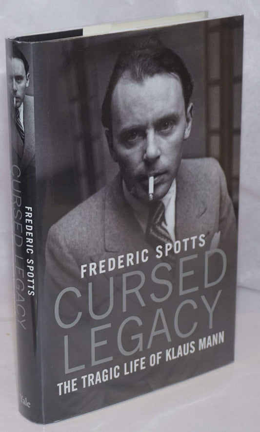 Cursed Legacy: The Tragic Life of Klaus Mann